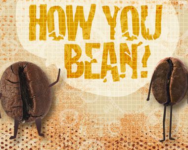 How You Bean?