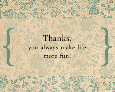 You Make Life Fun Reply Card