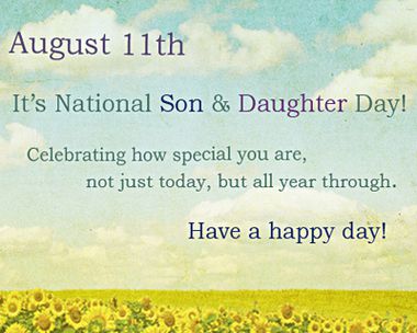 National Son & Daughter Day 8/11