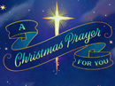 A Christmas Prayer for You Christmas eCards