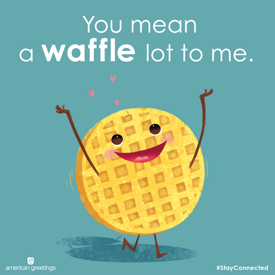 You Mean a Waffle Lot | American Greetings