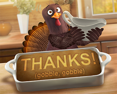 Thanks - Gobble, Gobble! Reply