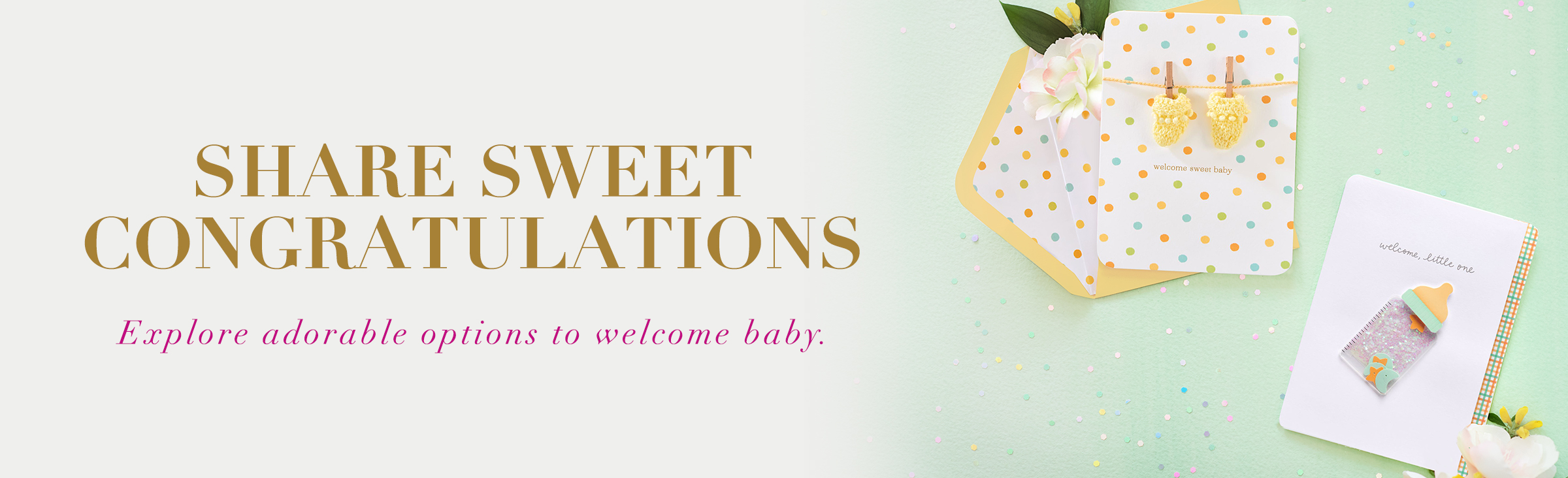 Share sweet congratulatoins Explore adorable options to welcome baby
