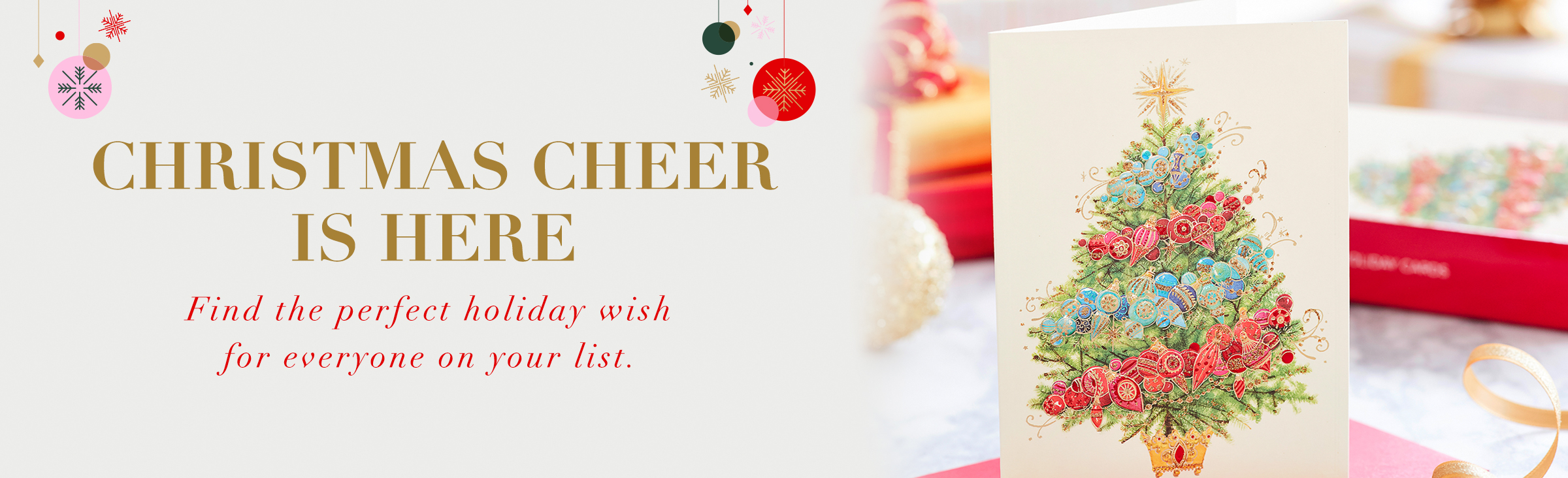 Christamas Cheer is Here Find the perfect holiday wish for everyone on your list