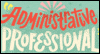 Super Amazing Awesome Administrative Professional