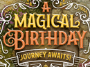 Magical Birthday Journey (Interactive)