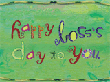 Bosses Like You Ecard