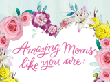 Amazing Moms Interactive Mother's Day eCards